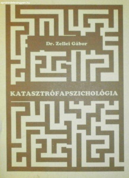 Katasztrófapszichológia - Dr. Zellei Gábor