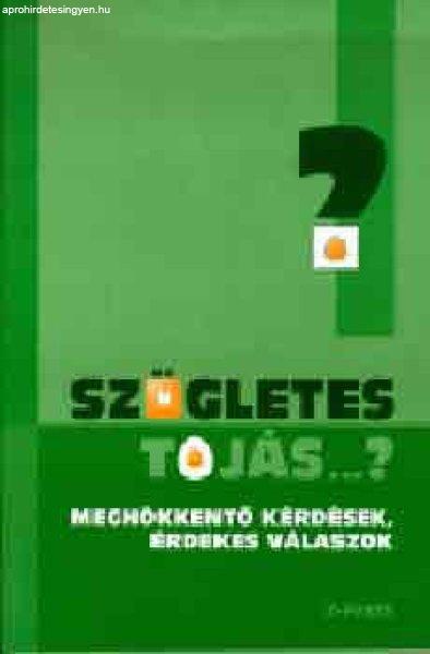 Szögletes tojás...? - Meghökkentő kérdések, érdekes válaszok - Jens
Rehlander; Torsten Engelhardt