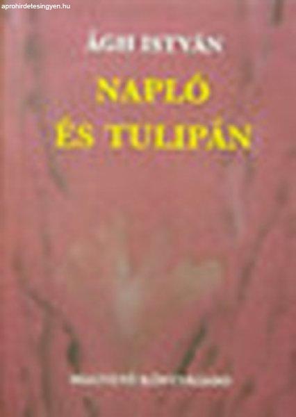 Napló és tulipán - Ágh István