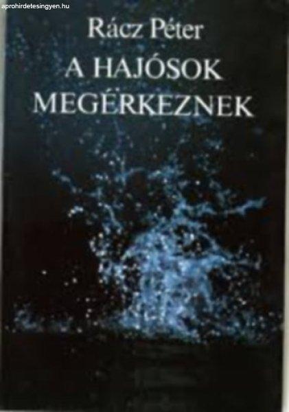 A hajósok megérkeznek - Rácz Péter