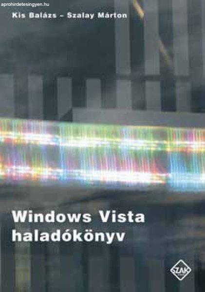 Windows Vista haladókönyv - Kis Balázs; Szalay Márton