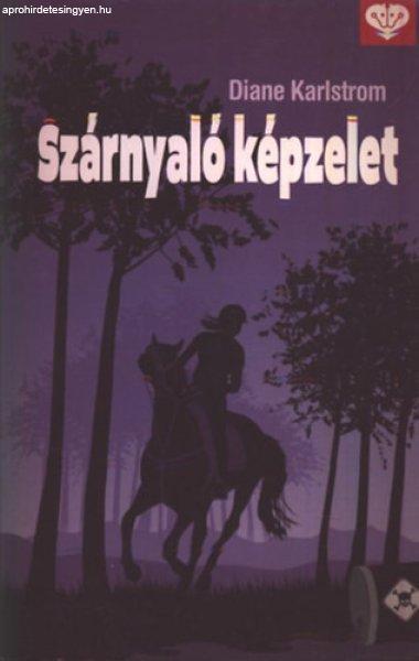 Szárnyaló képzelet (PonyClub) - Diane Karlstrom