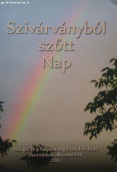 Szivárványból szőtt nap - Dr. Krassóy Ivánné - Helen Bereg (szerk.)