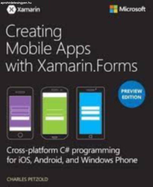 Creating Mobile Apps with Xamarin.Forms - Charles Petzold