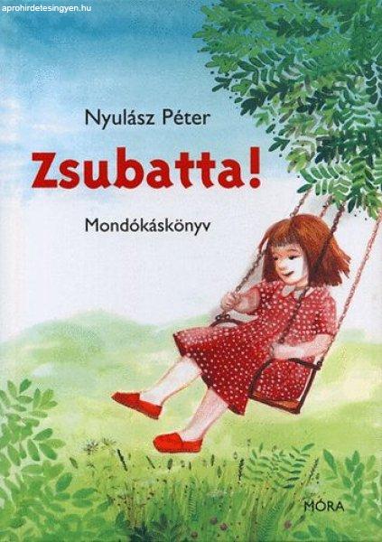 Zsubatta! - Nyulász Péter