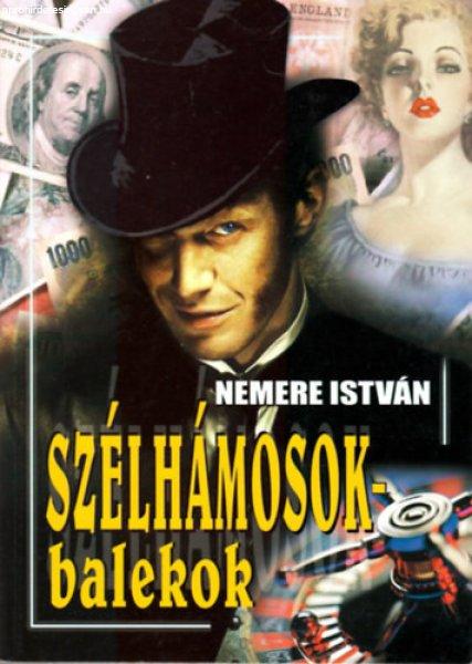 Szélhámosok - balekok - Nemere István