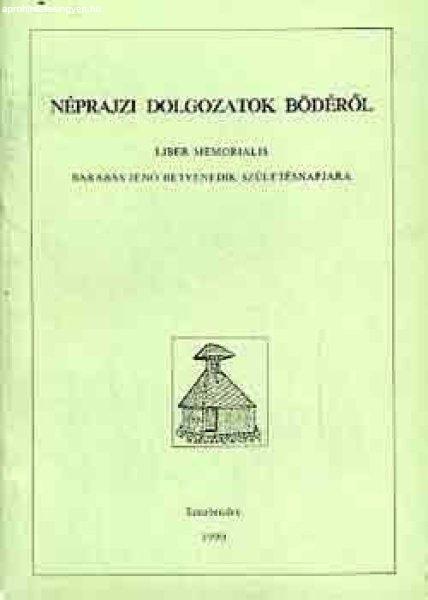 Néprajzi dolgozatok Bödéről - Hála József (szerk.)