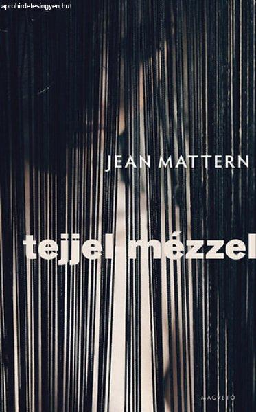 Tejjel-mézzel - Jean Mattern