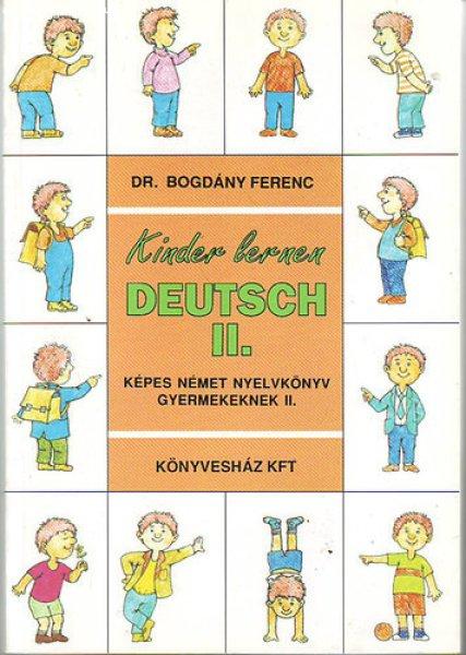 Kinder lernen Deutsch II. (Képes német nyelvkönyv) - Dr. Bogdány Ferenc