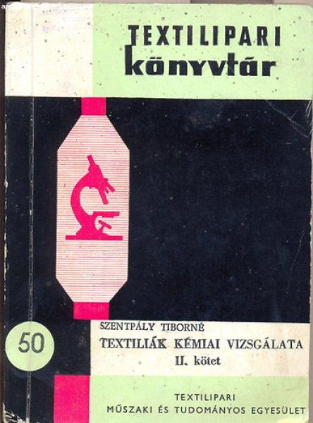 Textiliák kémiai vizsgálata II. (Textilipari Könyvtár 50 - Szentpály
Tiborné