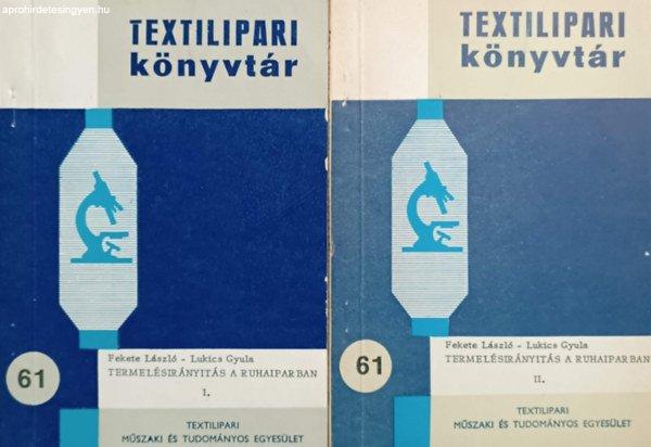 Termelésirányitás a ruhaiparban (Textilipari Könyvtár 61.) - Fekete
László, Lukics Gyula