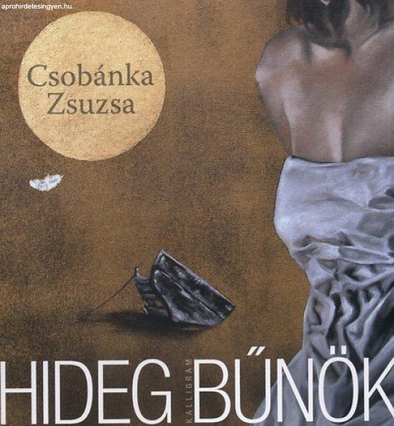 Hideg bűnök - Csobánka Zsuzsa