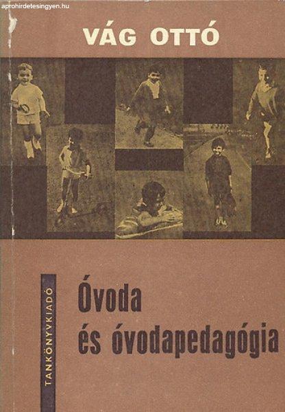 Óvoda és óvodapedagógia - Vág Ottó