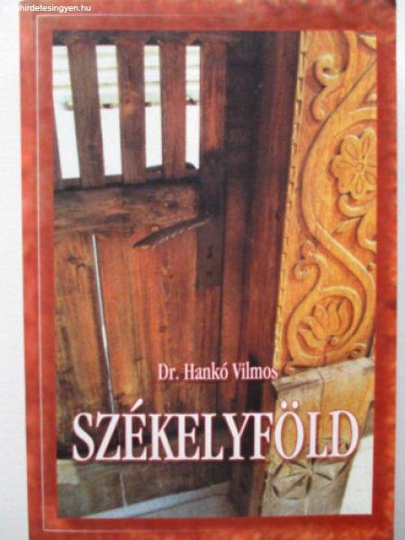 Székelyföld - Dr. Hankó Vilmos