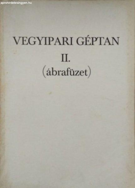 Vegyipari géptan II. - Ábrafüzet - Halmos Istvánné, Bácsfalvi Béla