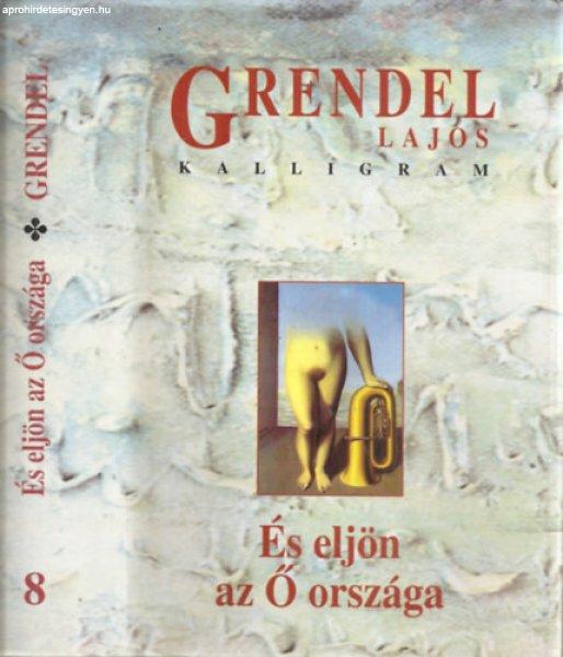 És eljön az Ő országa (szomorú játék) - Grendel Lajos