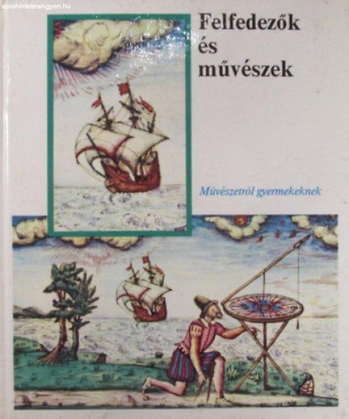 Felfedezők és művészek - Művészetről gyermekeknek - Karla Bilang