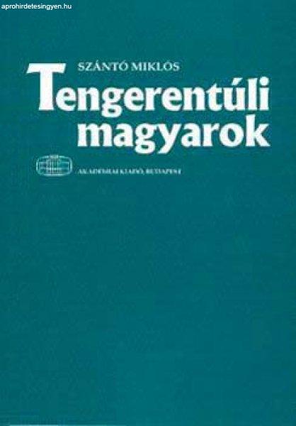 Tengerentúli magyarok - Szántó Miklós