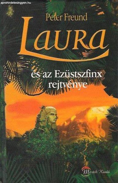 Laura és az Ezüstszfinx rejtvénye - Peter Freund