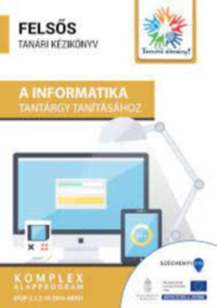 Felsős tanári kézikönyv az informatika tantárgy tanításához - Pap
Zoltán (szerk.)