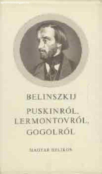 Puskinról, Lermontovról, Gogolról - Belinszkij