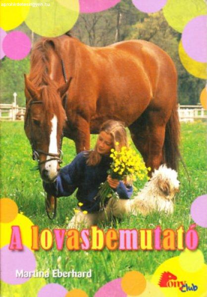 A lovasbemutató (Pony Club) - Martina Eberhard