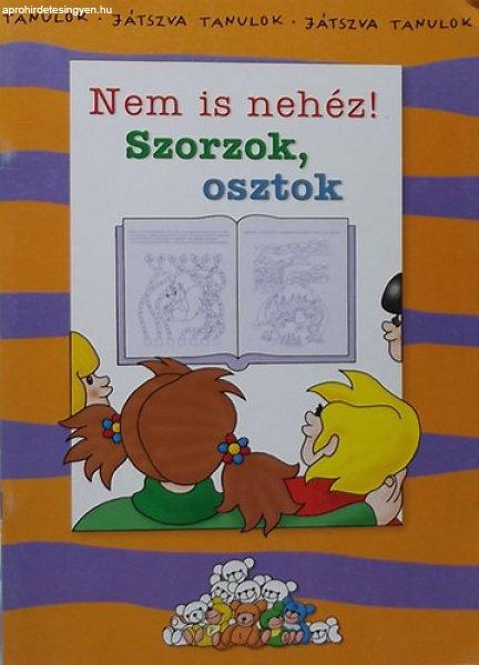 Nem is nehéz! Szorzok, osztok - Szabó Kornélia