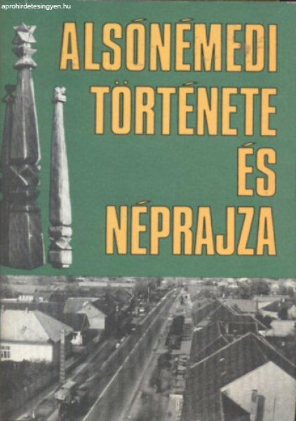 Alsónémedi története és néprajza (Pest megyei falumonográfiák 1.) -
Balassa Iván (szerk.)