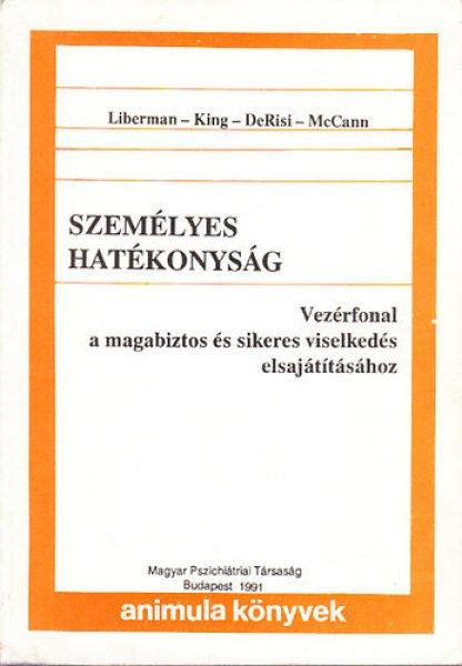 Személyes hatékonyság - Vezérfonal a magabiztos és sikeres viselkedés
elsajátításához - Liberman - King - DeRisi - McCann