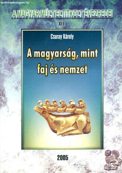 A magyarság, mint faj és nemzet - Csuray Károly