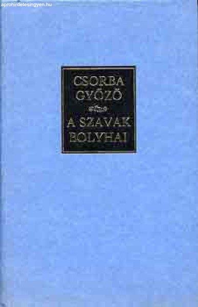 A szavak bolyhai - Csorba Győző