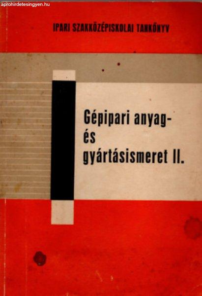 Gépipari anyag- és gyártásismeret II. - Dr. Rudas János