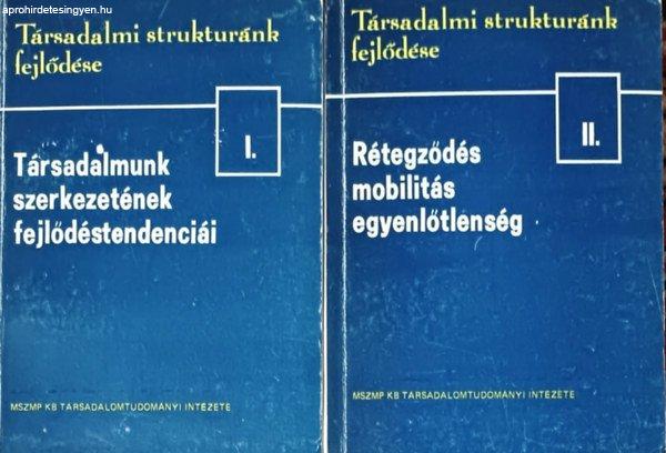 Társadalmi struktúrák fejlődése I-II. (Társadalmunk szerkezetének
fejlődéstendenciái + Rétegződés, mobilitás, egyenlőtlenség) - Kálmán
Katalin, Várnai Györgyi (szerk.)