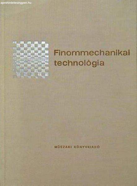 Finommechanikai technológia - Ferenczy Jenő