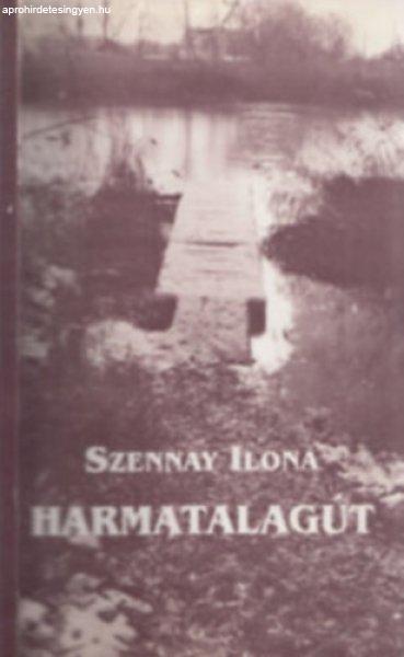 Harmatalagút - Szennay Ilona