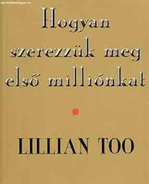 Hogyan szerezzük meg első milliónkat - Lillian Too