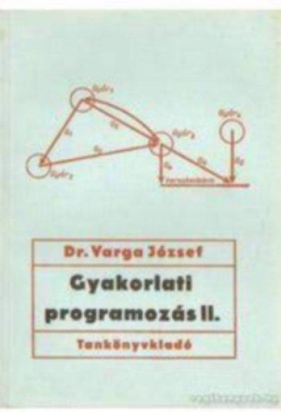 Gyakorlati programozás II. - Dr. Varga József