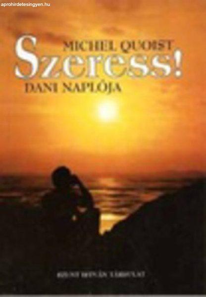 Szeress! - DANI NAPLÓJA (Wettstein József fordítása) - Michael Quoist,
Ford.: Wettstein József