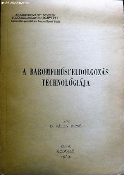 A baromfihúsfeldolgozás technológiája - Dr. Pálffy Dezső