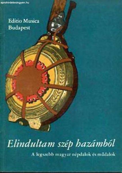 Elindultam szép hazámból - A legszebb magyar népdalok és műdalok -
Rajeczky Benjamin (szerk.)