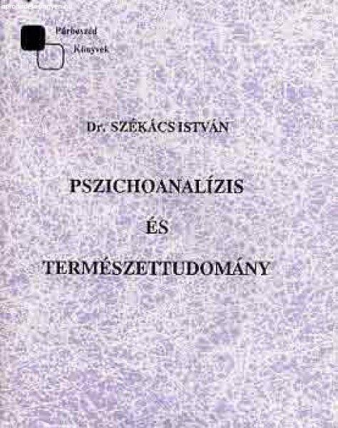 Pszichoanalízis és természettudomány - Dr. Székács István