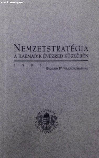 Nemzetstratégia a harmadik évezred küszöbén - Kurucz Gyula (szerk.)