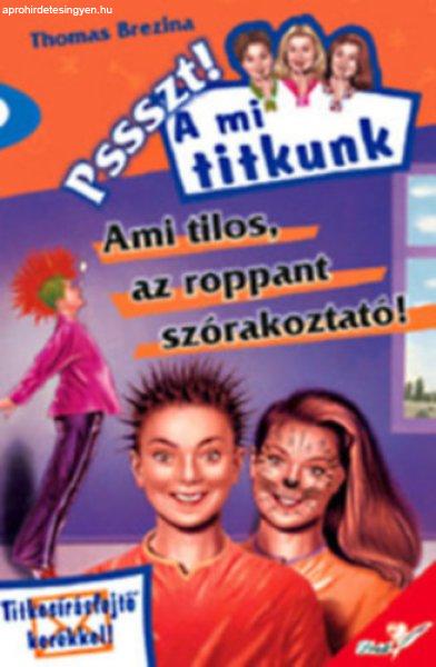 Ami tilos, az roppant szórakoztató! (Pssszt! A mi titkunk 4.) - Thomas Brezina