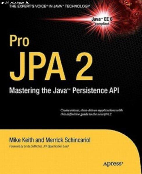 Pro JPA 2: Mastering the Java™ Persistence API - Mike Keith - Merrick
Schincariol - Jeremy Keith