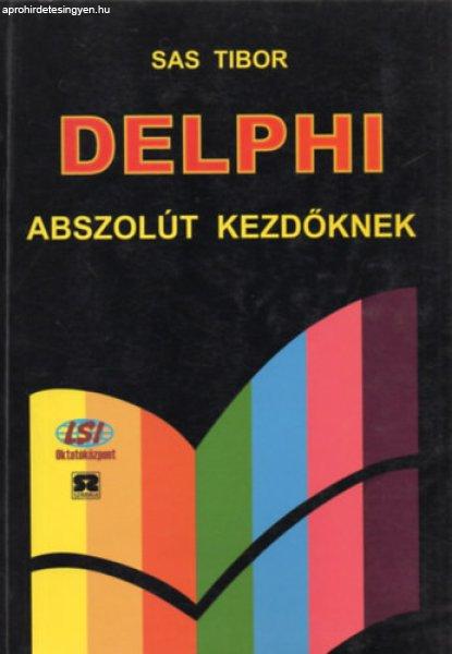 Delphi abszolút kezdőknek - Sas Tibor