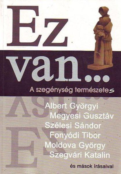 Ez van… A szegénység természete(s) - Moldova György · Szélesi Sándor