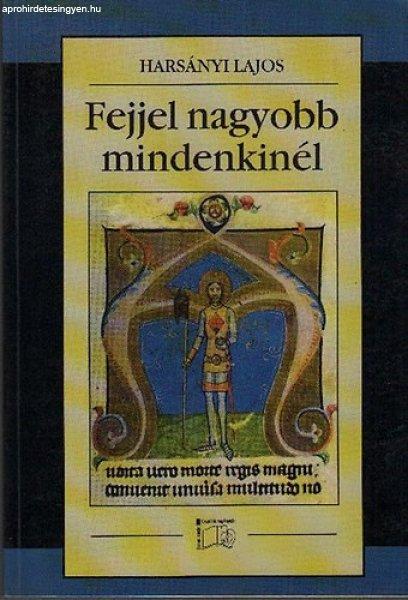 Fejjel nagyobb mindenkinél - Harsányi Lajos