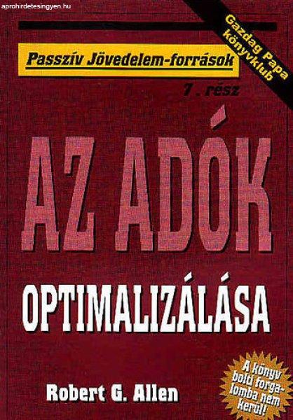 Az adók optimalizálása(Passzív jövedelem-források) - Robert G. Allen