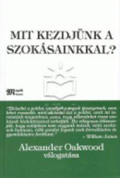 Mit kezdjünk a szokásainkkal? - Alexander Oakwood