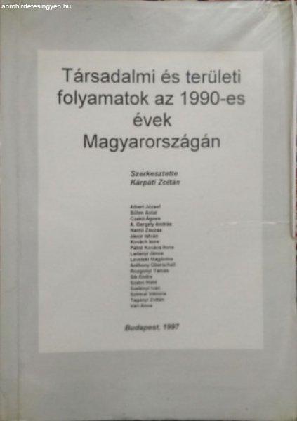 Társadalmi és területi folyamatok az 1990-es évek Magyarországán -